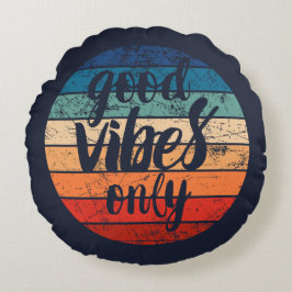 Good Vibes Only Rundes Kissen