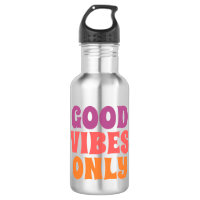 Good Vibes Only Water Bottle - Motivierend Hydrat