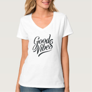 Good Vibes T - Shirt - Moderner Kalligrafiestil