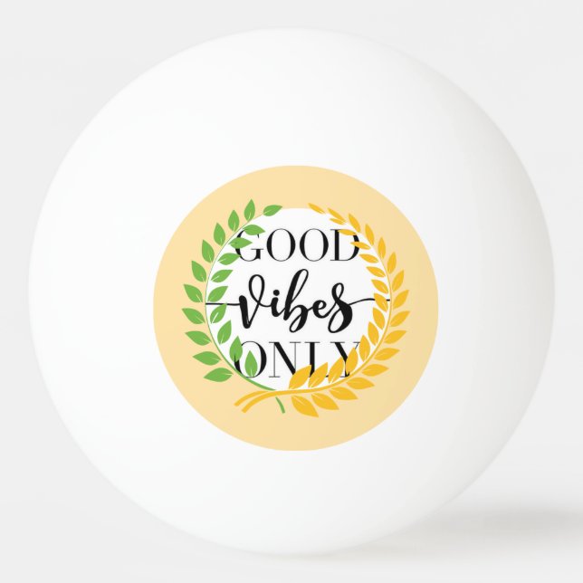 good vibes  tischtennisball (Vorderseite)