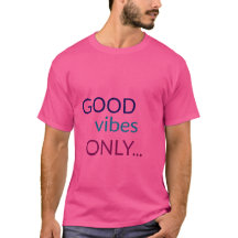 Good Vibes uniquement | T-shirt de devis positif