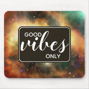 Good Vibes zitieren nur Space Kosmos Galaxy Univer Mousepad