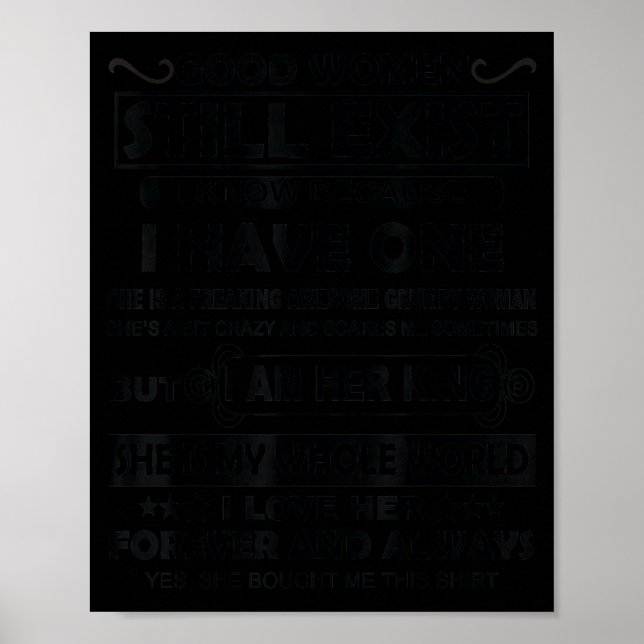 Good Women Still Exist I Know Because I Have One  Poster (Vorne)