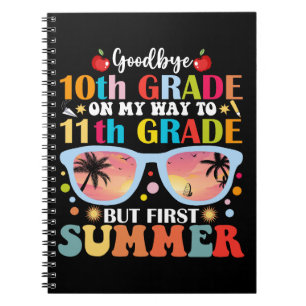 Goodbye 10th Grade Hallo 11th Grade Hallo Sommer Notizblock