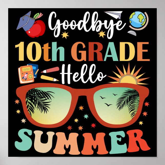 Goodbye 10th Grade Hallo Sommer Poster (Vorne)