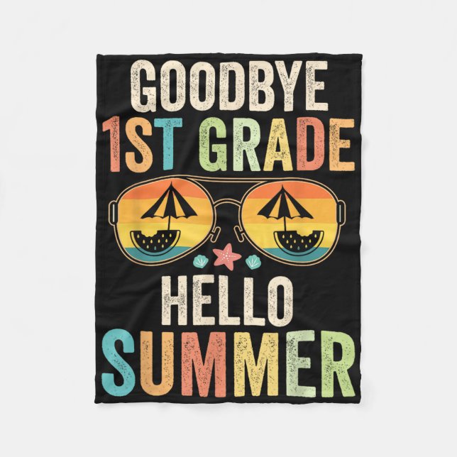 Goodbye 1. Klasse Hallo Sommer erste Klasse Letzte Fleecedecke (Vorderseite)