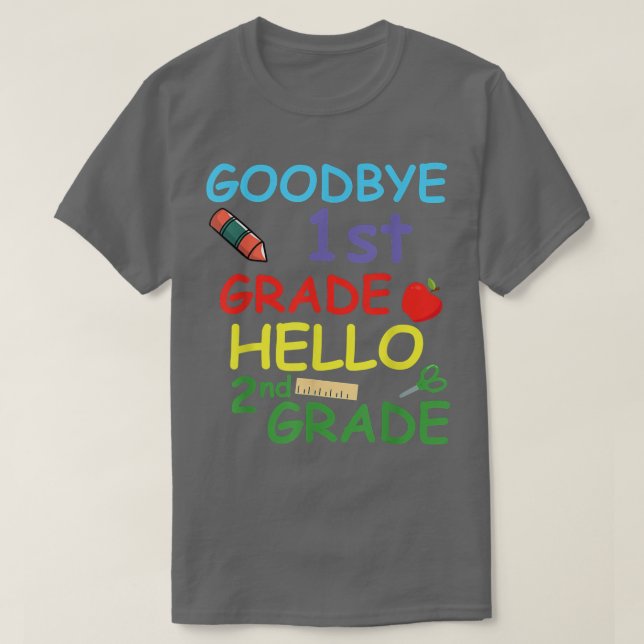 Goodbye 1st Grade Hello 2nd Grade Funny  T-Shirt (Design vorne)
