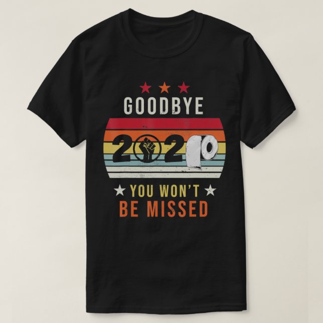 Goodbye 2020 Funny New Years Eve 2021  T-Shirt (Design vorne)
