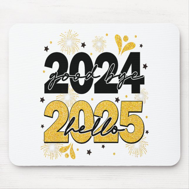 Goodbye 2024 Hello 2025 Fireworks Happy New Years Mousepad (Vorne)