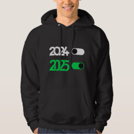 Goodbye 2024 Hello 2025 Mode Activated Hoodie