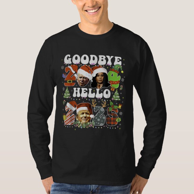 Goodbye 2024 Hello 2025 TRUMP \New Year's Eve T-Shirt (Vorderseite)