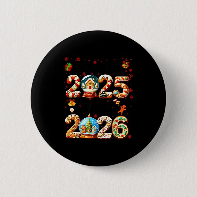 Goodbye 2025 Hello 2026 Christmas And Happy New Ye Button (Vorderseite)