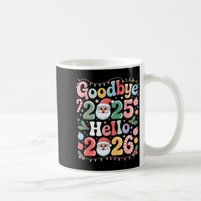 Goodbye 2025 Hello 2026 Christmas New Year Gift  Kaffeetasse (Rechts)