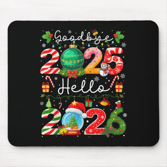 Goodbye 2025 Hello 2026 Happy New Year Christmas P Mousepad (Vorne)