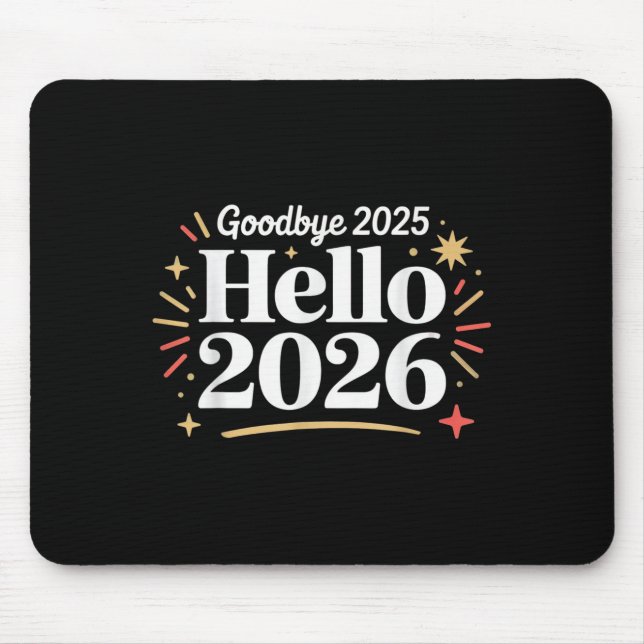 Goodbye 2025 Hello 2026 Happy New Year Confetti  Mousepad (Vorne)