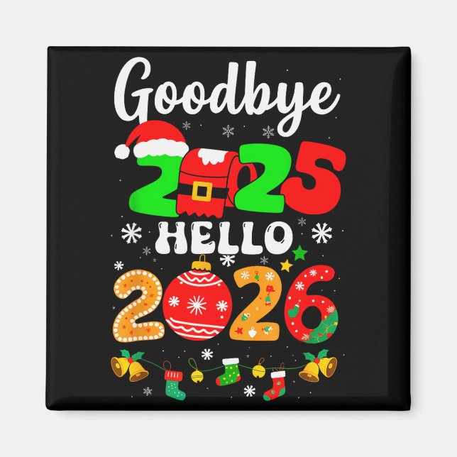 Goodbye 2025 Hello 2026 Happy New Year's Eve Chris Magnet (Vorne)