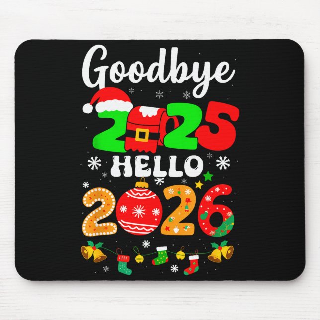 Goodbye 2025 Hello 2026 Happy New Year's Eve Chris Mousepad (Vorne)