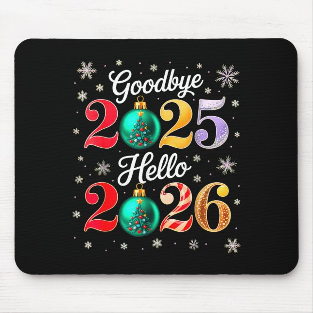 Goodbye 2025 Hello 2026 Happy New Year's Eve Chris Mousepad (Vorne)