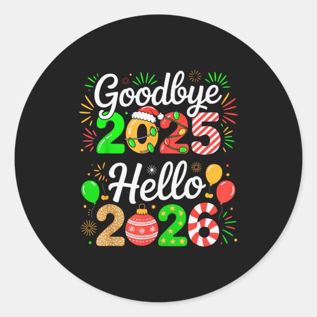 Goodbye 2025 Hello 2026 Happy New Year's Eve Chris Runder Aufkleber (Vorderseite)