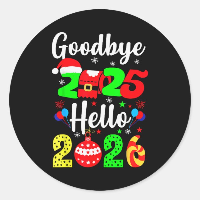 Goodbye 2025 Hello 2026 Happy New Year's Eve Chris Runder Aufkleber (Vorderseite)