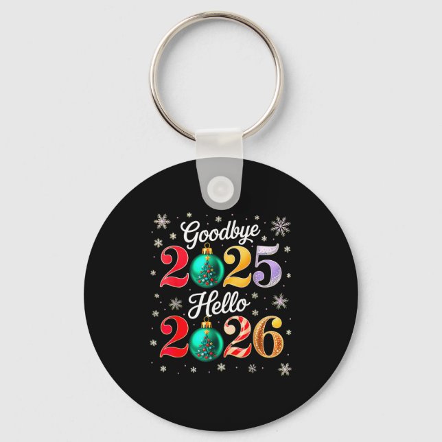 Goodbye 2025 Hello 2026 Happy New Year's Eve Chris Schlüsselanhänger (Vorderseite)
