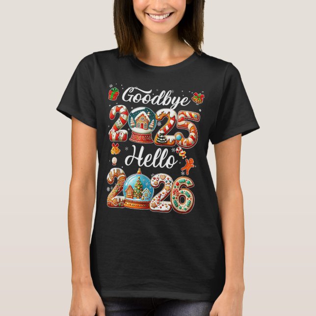 Goodbye 2025 Hello 2026 Happy New Year's Eve Chris T-Shirt (Vorderseite)