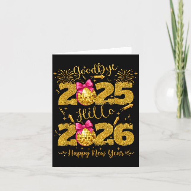 Goodbye 2025 Hello 2026 Happy New Year's Eve  Karte (Vorderseite)