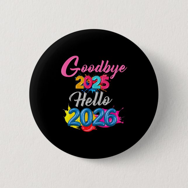 Goodbye 2025 Hello 2026 Kids Funny New Year  Button (Vorderseite)