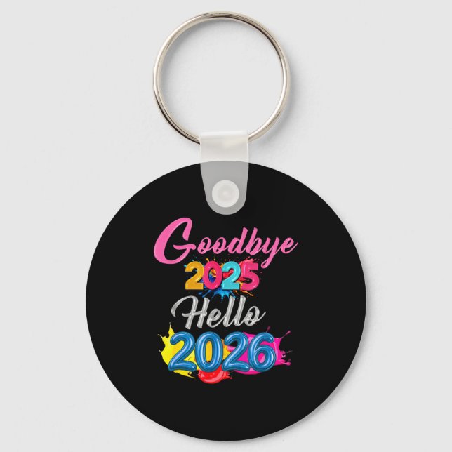 Goodbye 2025 Hello 2026 Kids Funny New Year  Schlüsselanhänger (Vorderseite)