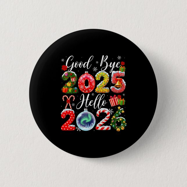 Goodbye 2025 Hello 2026 Merry Christmas Happy New  Button (Vorderseite)