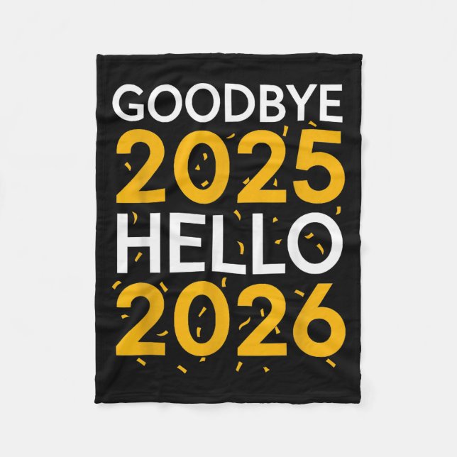 Goodbye 2025 Hello 2026 Tee New Year 2026  Fleecedecke (Vorderseite)