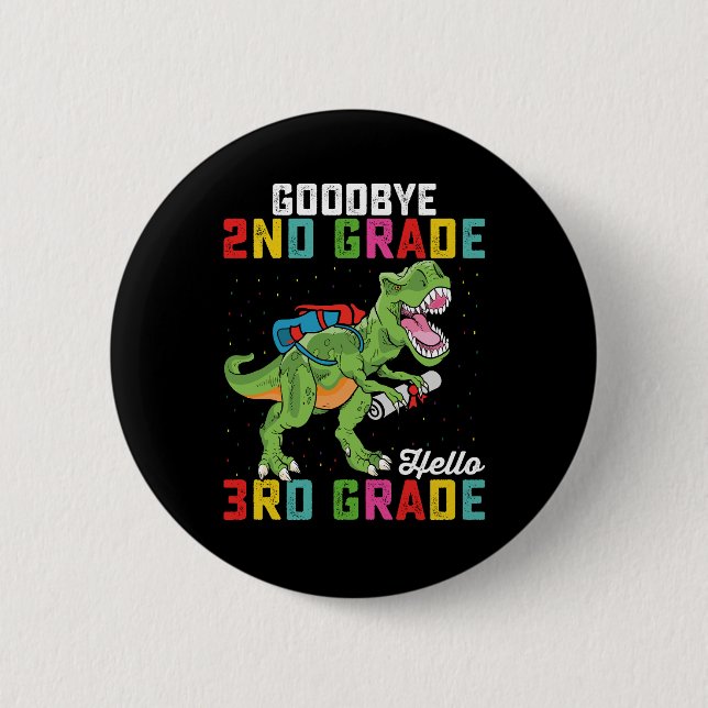 Goodbye 2. Klasse Hello 3rd Grade T Rex Dinosaur Button (Vorderseite)