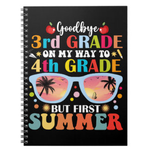 Goodbye 3 Grade Hallo 4. Klasse aber Erster Sommer Notizblock