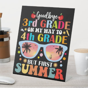 Goodbye 3 Grade Hallo 4. Klasse aber Erster Sommer Sockelschild