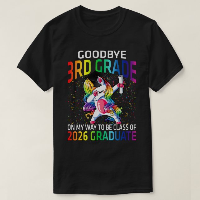 Goodbye 3rd Grade Class Of 2026 Grad Hello 1st gra T-Shirt (Design vorne)