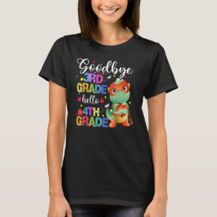 Goodbye 3rd Grade Hallo 4th Grade Happy Letzter Ta T-Shirt