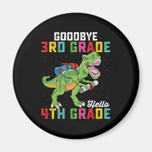 Goodbye 3rd Grade Hello 4th Grade T Rex Dinosaur Magnet