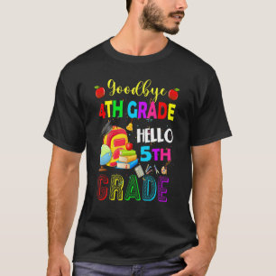 Goodbye 4 th Grade Hello 5th Grade Zurück zur Schu T-Shirt