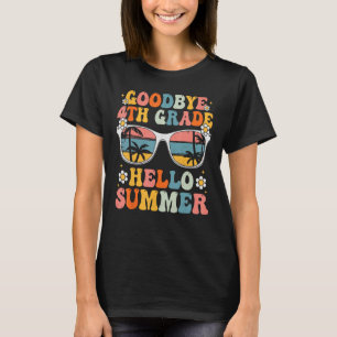 Goodbye 4 th Grade Hello Summer Groovy Vierte Klas T-Shirt