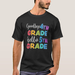Goodbye 4th Grade Abschluss Hallo 5th Grade Letzte T-Shirt
