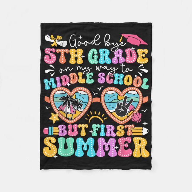 Goodbye 5. Grade Abschluss to Middle School Firs Fleecedecke (Vorderseite)