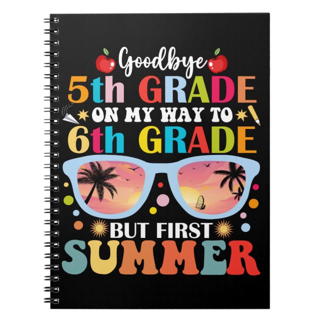 Goodbye 5 th Grade Hallo 6. Klasse aber Erster Som Notizblock (Vorderseite)