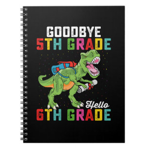 Goodbye 5 th Grade Hello 6th Grade T Rex Dinosaur Notizblock