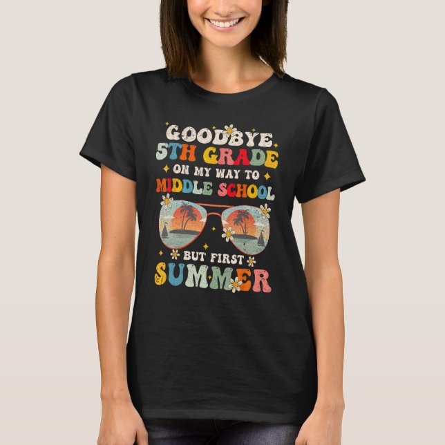 Goodbye 5th Grade Abschluss to Middle School Hell T-Shirt (Vorderseite)