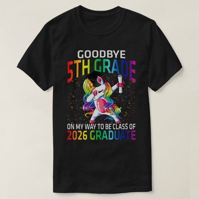 Goodbye 5th Grade Class Of 2026 Grad Hello 1st gra T-Shirt (Design vorne)