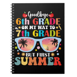 Goodbye 6 th Grade Hallo 7. Klasse aber Erster Som Notizblock