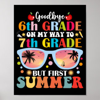 Goodbye 6 th Grade Hallo 7. Klasse aber Erster Som Poster