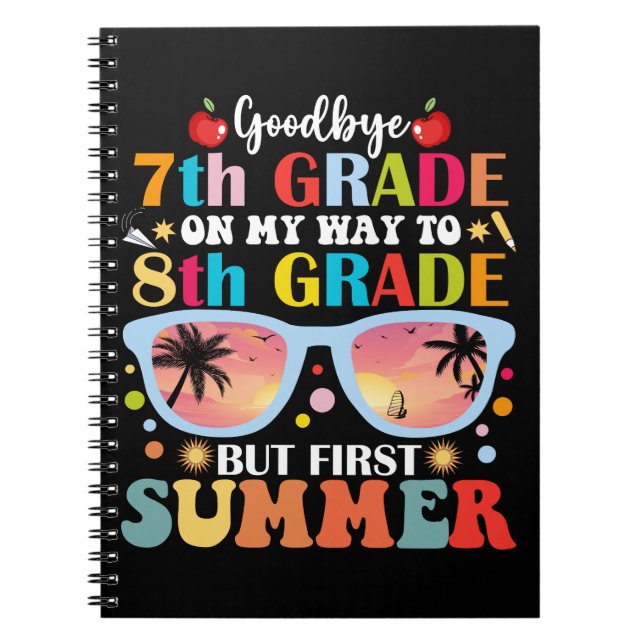 Goodbye 7 th Grade Hallo 8. Klasse aber Erster Som Notizblock (Vorderseite)