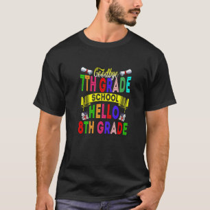 Goodbye 7 th Grade Hello 8th Grade 2022 Abschluss T-Shirt