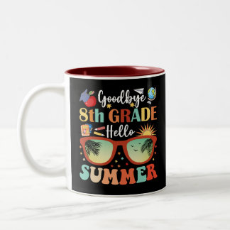 Goodbye 8 th Grade Hello Summer Funny Abschluss Zweifarbige Tasse